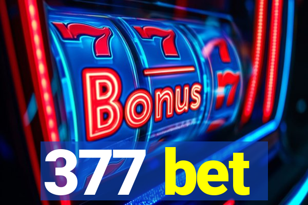 377 bet